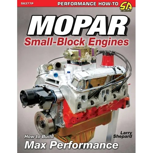 Mopar Small-Block Engines: How to Build Max Performance - Paperback