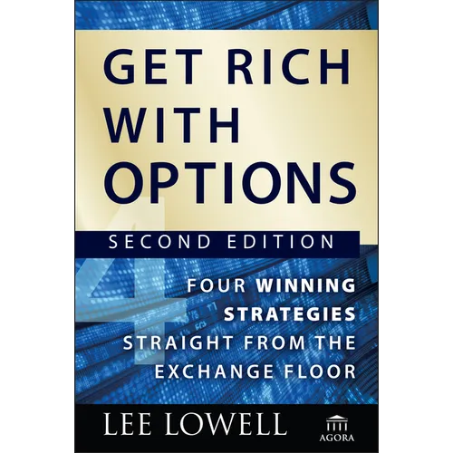 Get Rich with Options: Four Winning Strategies Straight from the Exchange Floor - Hardcover
