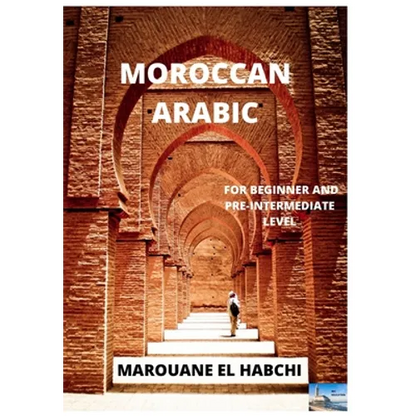 Moroccan Arabic: For Beginner and Pre-Intermediate Level - Paperback