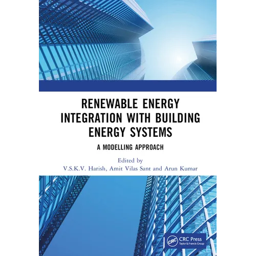 Renewable Energy Integration with Building Energy Systems: A Modelling Approach - Hardcover