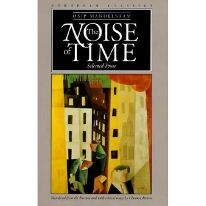 The Noise of Time: Selected Prose - Paperback