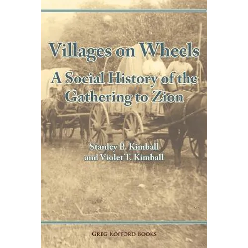 Villages on Wheels: A Social History of the Gathering to Zion - Paperback