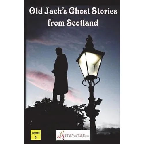 Old Jack's Ghost Stories from Scotland - Paperback