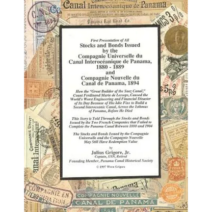 Stocks and Bonds Issued by the Compagnie Universelle du Canal Interoceanique de Panama 1880 - 1889 and Compagnie Nouvelle du Canal de Panama 1894 - Paperback
