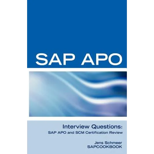 SAP Apo Interview Questions, Answers, and Explanations: SAP Apo Certification Review - Paperback