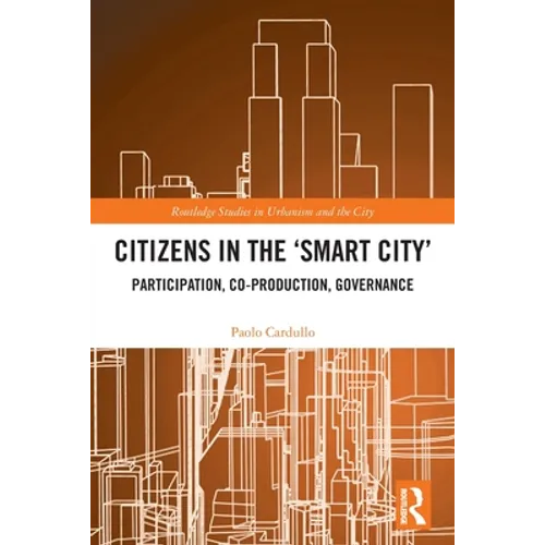 Citizens in the 'Smart City': Participation, Co-production, Governance - Paperback