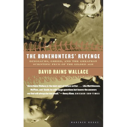 The Bonehunters' Revenge: Dinosaurs, Greed, and the Greatest Scientific Feud of the Gilded Age - Paperback