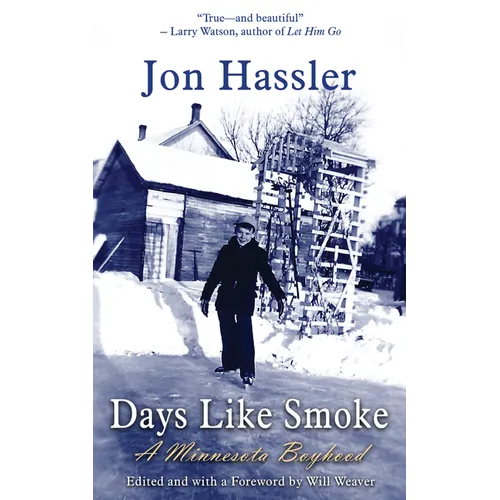 Days Like Smoke: A Minnesota Boyhood - Hardcover