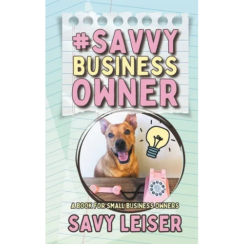#SavvyBusinessOwner: A Book for Small Business Owners! - Paperback