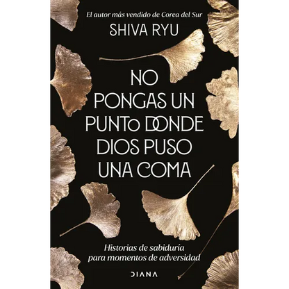 No Pongas Un Punto Donde Dios Puso Una Coma: Historias de Sabiduría Para Momentos de Adversidad - Paperback