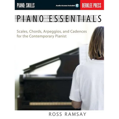 Piano Essentials Scales, Chords, Arpeggios, and Cadences for the Contemporary Pianist Berklee Press Method for Piano Technique, Sight-Reading, and Fin - Paperback