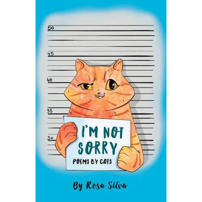 I'm Not Sorry: Poems by Cats - Paperback
