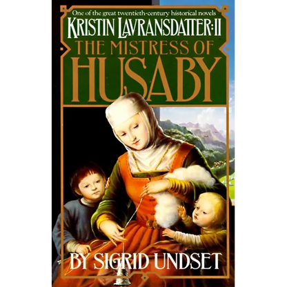 The Mistress of Husaby: Kristin Lavransdatter, Vol. 2 - Paperback