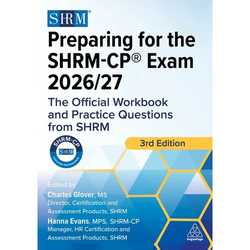 Preparing for the Shrm-Cp(r) Exam 2026/27: The Official Workbook and Practice Questions from Shrm - Paperback