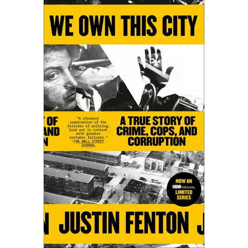 We Own This City: A True Story of Crime, Cops, and Corruption - Paperback