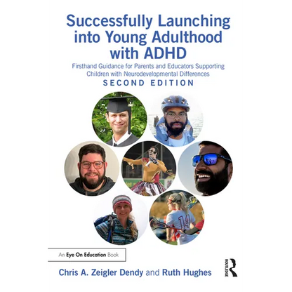 Successfully Launching into Young Adulthood with ADHD: Firsthand Guidance for Parents and Educators Supporting Children with Neurodevelopmental Differ - Paperback