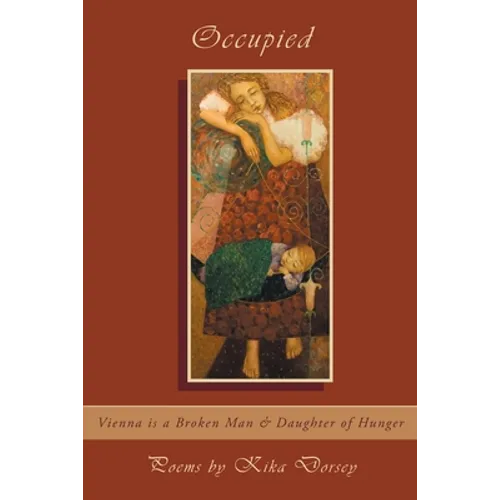 Occupied: Vienna is a Broken Man & Daughter of Hunger - Paperback