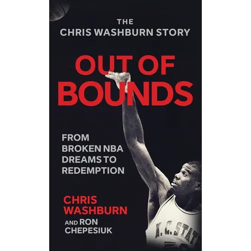 Out Of Bounds: From Broken NBA Dreams to Redemption - Hardcover