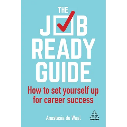 The Job-Ready Guide: How to Set Yourself Up for Career Success - Paperback