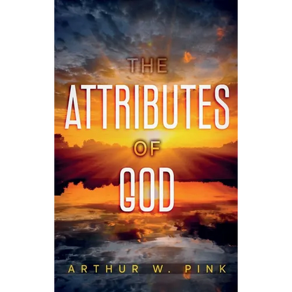 The Attributes of God: Annotated - Hardcover