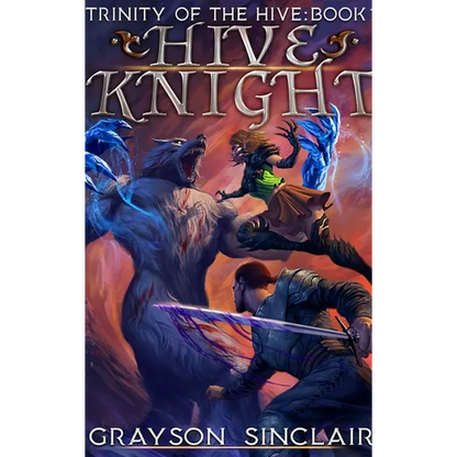 Hive Knight: A Dark Fantasy LitRPG - Hardcover