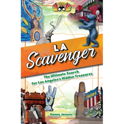 Los Angeles Scavenger: The Ultimate Search for Los Angeles's Hidden Treasures - Spiral