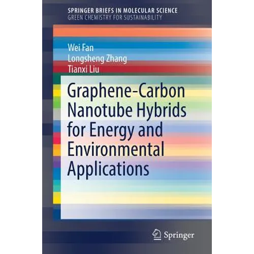 Graphene-Carbon Nanotube Hybrids for Energy and Environmental Applications - Paperback