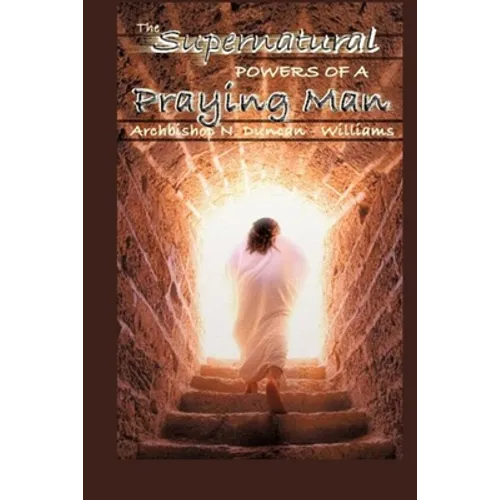 The Supernatural Powers of a Praying Man - Paperback