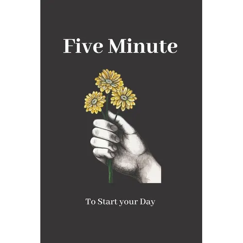 Five Minute to Start your Day: : Thankfulness with Gratitude 2020 - Paperback