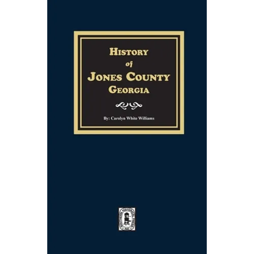 History of Jones County, Georgia - Hardcover