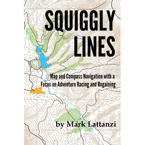 Squiggly Lines: Map and Compass Navigation in Adventure Races and Rogaines - Paperback
