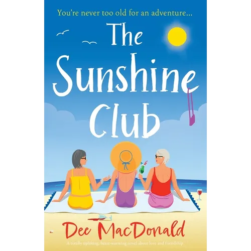 The Sunshine Club: A totally uplifting, heart-warming novel about love and friendship - Paperback