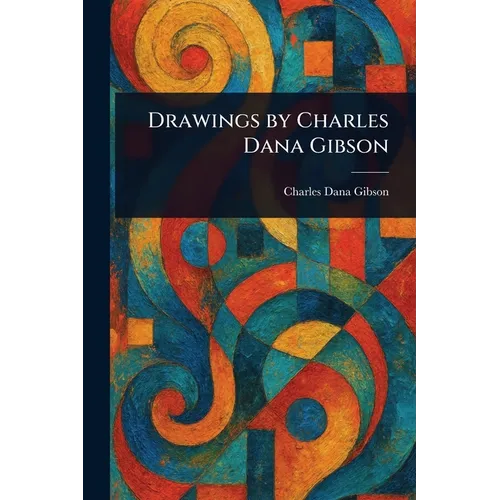 Drawings by Charles Dana Gibson - Paperback