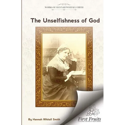 The Unselfishness of God: And How I Discovered It - Paperback