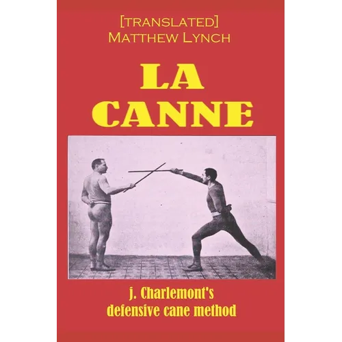 La Canne: J. Charlemont's defensive cane method - Paperback