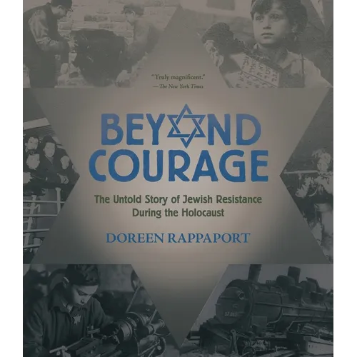 Beyond Courage: The Untold Story of Jewish Resistance During the Holocaust - Paperback