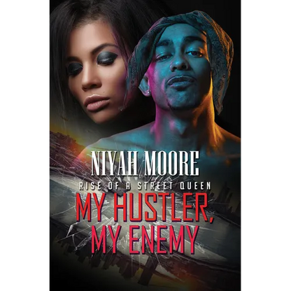 My Hustler, My Enemy: Rise of a Street Queen - Mass Market Paperbound