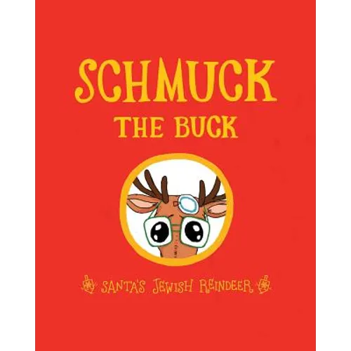 Schmuck the Buck: Santa's Jewish Reindeer - Paperback