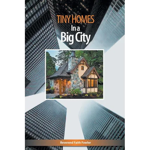 Tiny Homes In a Big City - Paperback