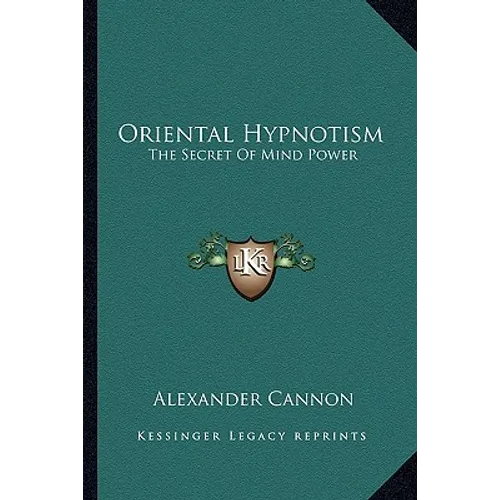 Oriental Hypnotism: The Secret Of Mind Power - Paperback