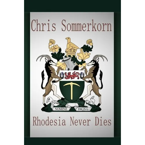 Rhodesia Never Dies - Paperback