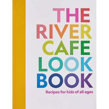 The River Cafe Look Book: Recipes for Kids of All Ages - Paperback