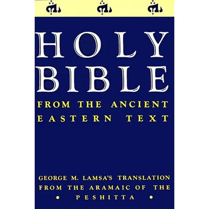 Ancient Eastern Text Bible-OE: George M. Lamsa's Translations from the Aramaic of the Peshitta - Paperback
