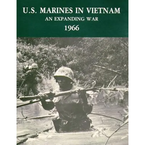 U.S. Marines in Vietnam: An Expanding War - 1966 - Paperback