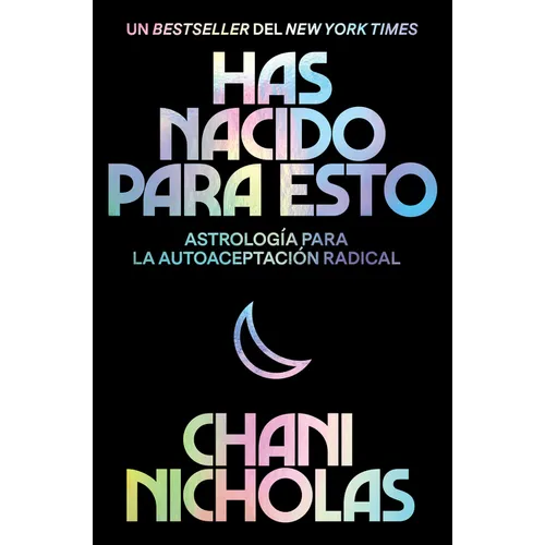 You Were Born for This \ Has Nacido Para Esto: Astrología Para La Autoaceptación Radical - Paperback