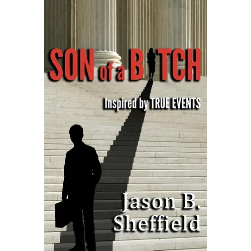 Son of a Bitch: Inspired by True Events - Paperback