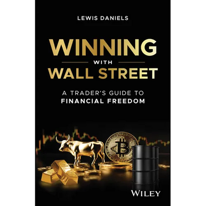 Winning with Wall Street: A Trader's Guide to Financial Freedom - Hardcover
