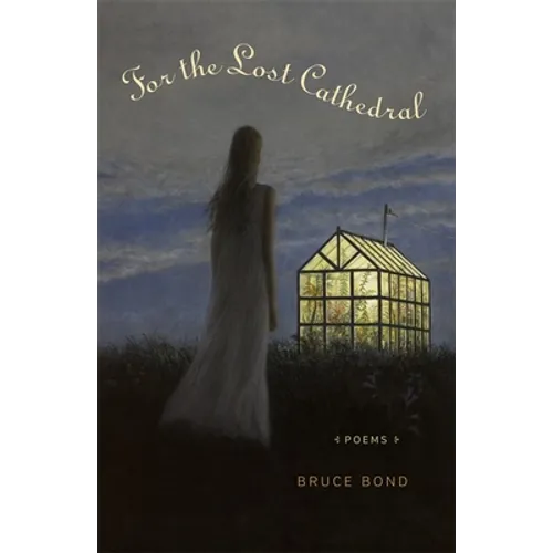 For the Lost Cathedral: Poems - Paperback