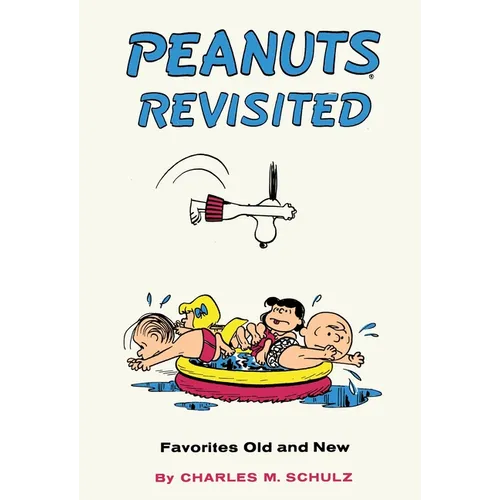 Peanuts Revisited: Favorites Old and New - Hardcover