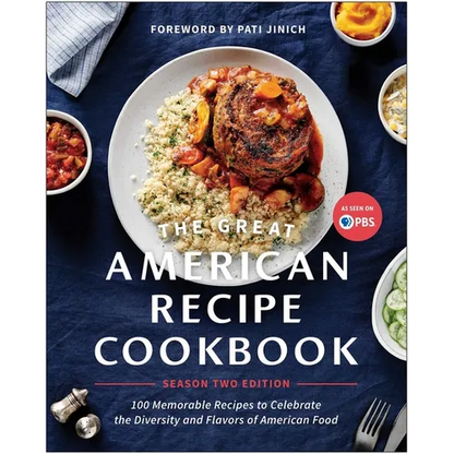 The Great American Recipe Cookbook Season 2 Edition: 100 Memorable Recipes to Celebrate the Diversity and Flavors of American Food - Paperback